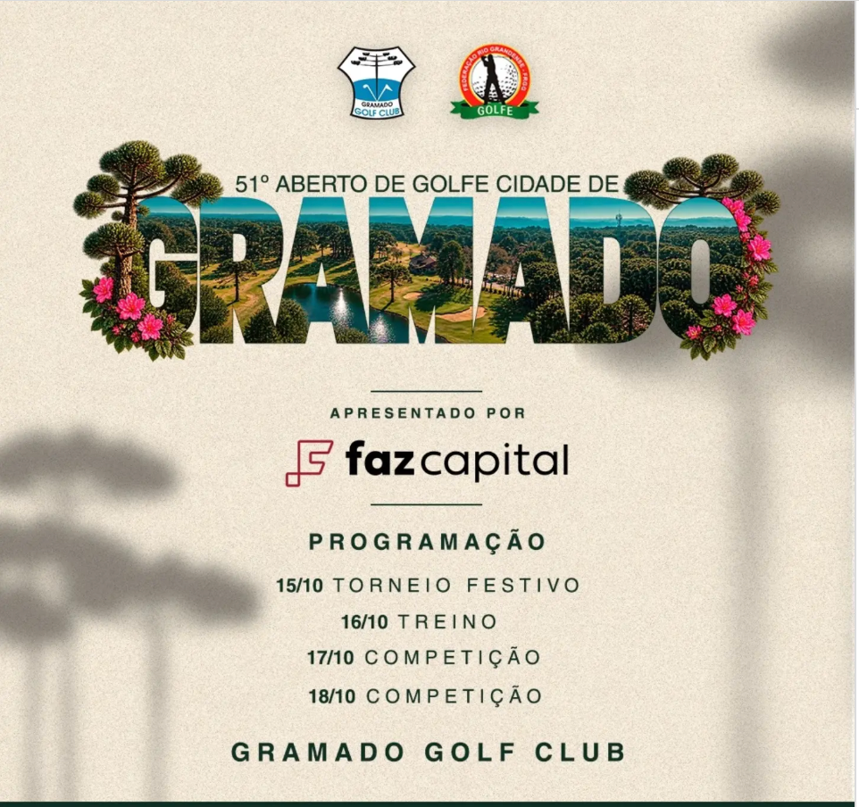 51º Aberto de Golfe Cidade de Gramado. Gramado Golf Club — apresentado por fazcapital. Programação de 15 a 18 de outubro.